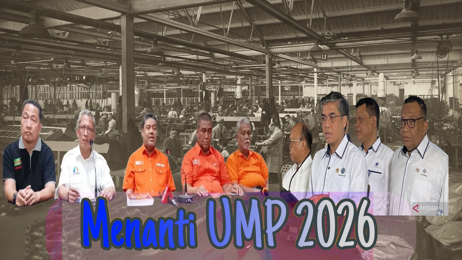 Usulan Kenaikan UMP 2026: Serikat Pekerja Tuntut 8,5% ï¿½ 10,5%, Pemerintah Masih Kajian
